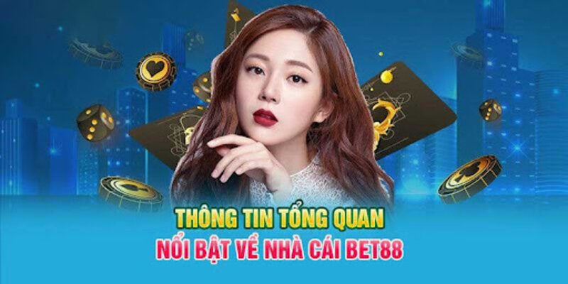 Sơ lược tổng quan về bet88